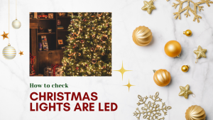 How to check if Christmas lights are led