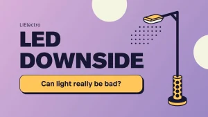 Disadvantages of LED Lights