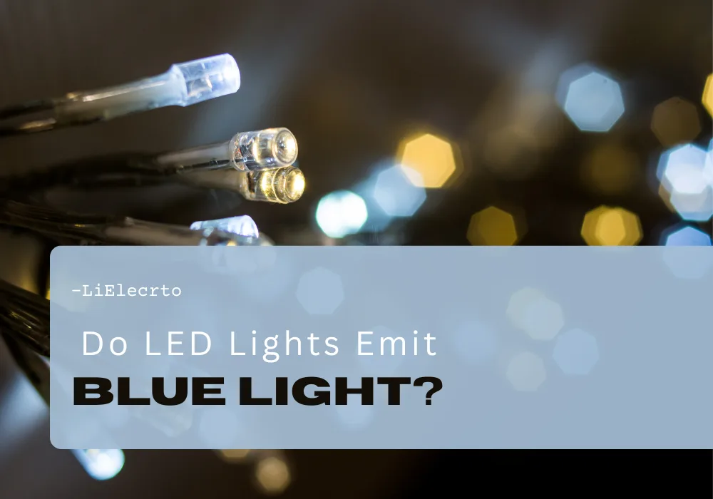 Do LED Lights Emit Blue Light
