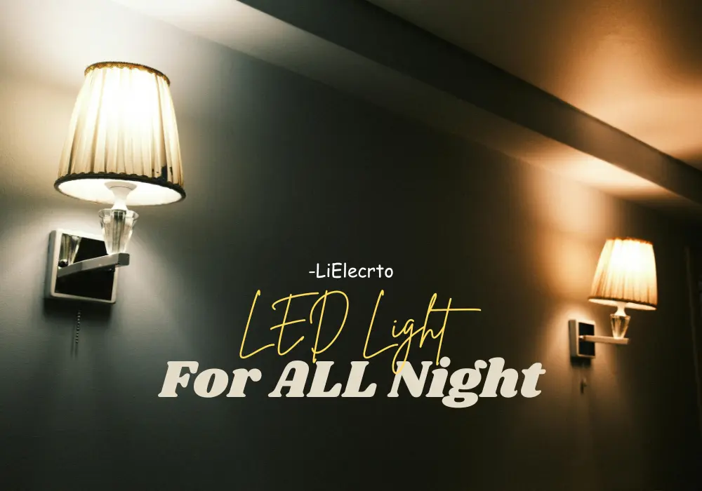 Can You Leave LED Lights On All Night