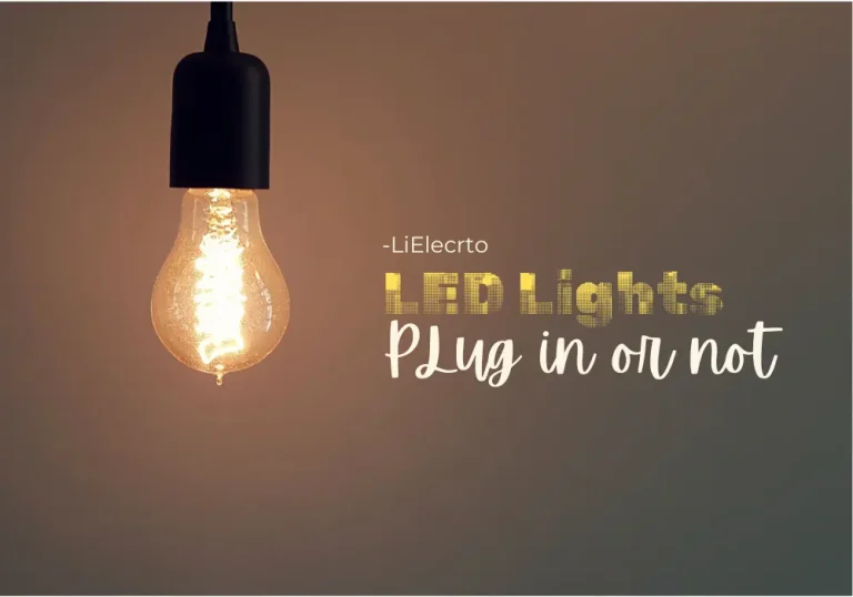 do led lights need to be plugged in