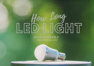 How Long Can You Leave LED Lights On