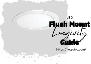 how long can i expect an led flush mount light to last