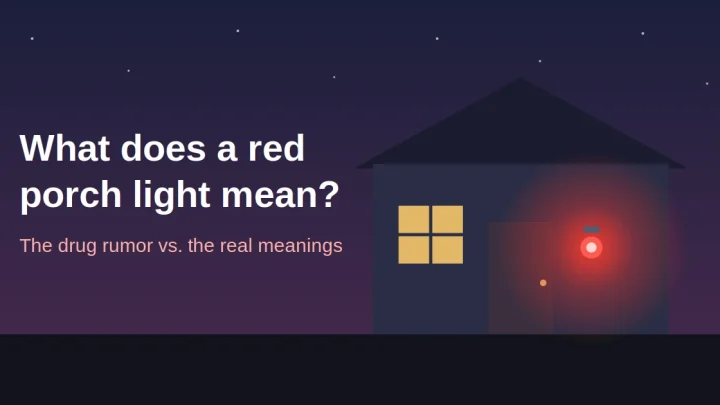 A red porch light usually has an ordinary explanation, and the drug rumor has no police backing.